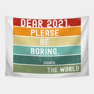 Dear 2021 Calender New Year's Eve Resolution 2020 sucks Tapestry