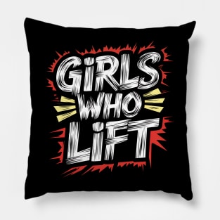 Girls Who Lift Pillow