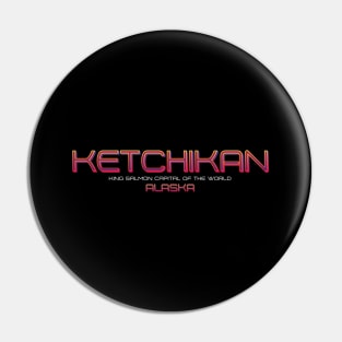 Ketchikan Pin