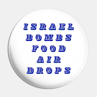 Israel Bombs Food Air Drops - Front Pin