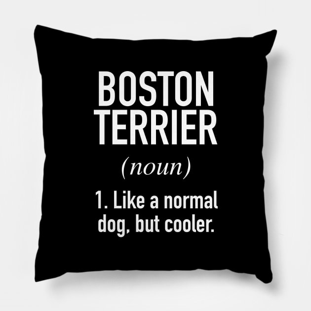 Boston Terrier Dog - Funny Boston Terrier Owner Pillow by Buster Piper