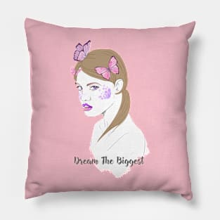 Dream The Biggest Girl Pillow