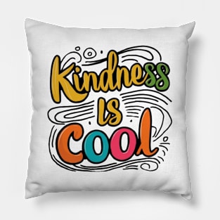 Kindness is cool Pillow