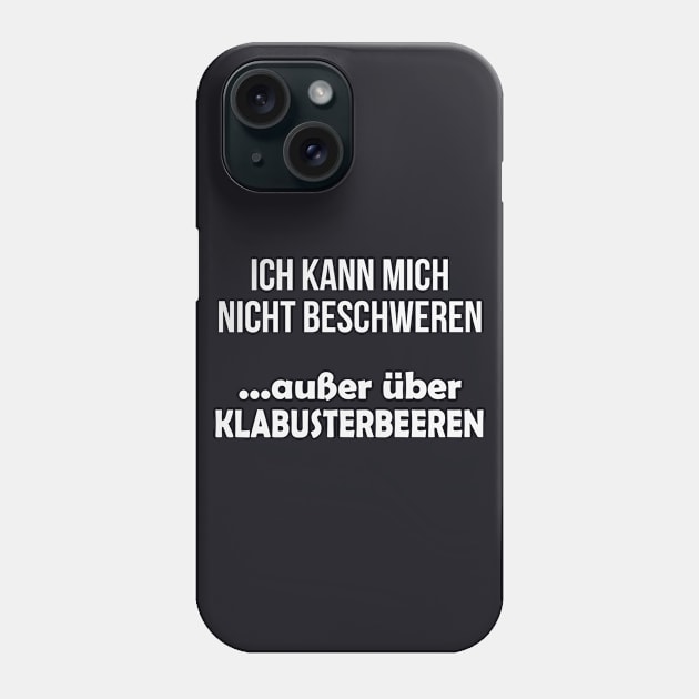 Klabusterbeeren Popo Klohumor lustige Geschenke Phone Case by Foxxy Merch