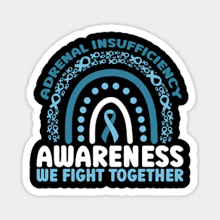 Adrenal Insufficiency Awareness We Fight Together Rainbow Magnet