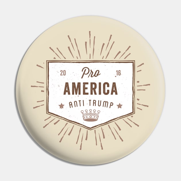 Pro America Anti Trump Pin by kippygo