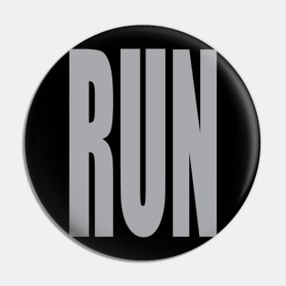 RUN! Big and Bold Text Pin