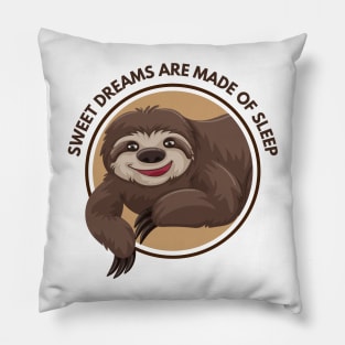 Sweet Dreams Are Made Of Sleep Pillow