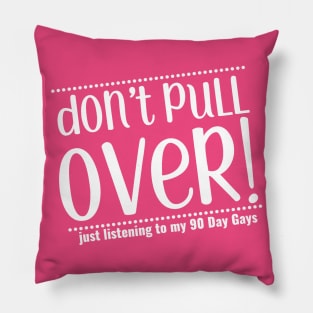 Don't pull over (white) Pillow