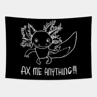 Axolotl Pun, Ax Me Anything Tapestry