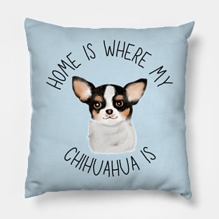 Home is Where My Chihuahua Is Dog Breed Lover Watercolor Pillow