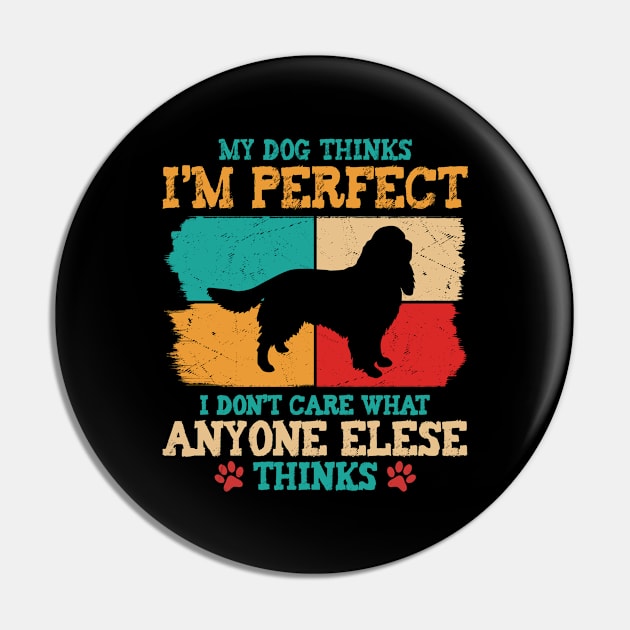 Funny English Springer Quote Pin by White Martian