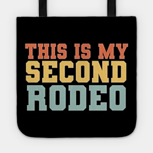 This Is My Second Rodeo ,Funny Vintage Retro Tote