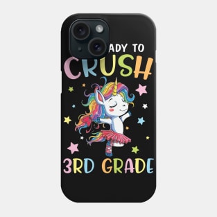 Unicorn Student Back To School I'm Ready To Crush 3rd Grade Phone Case