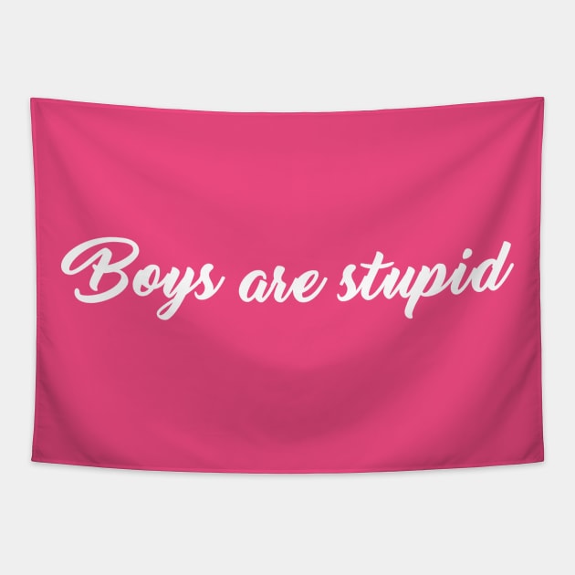 Boys are stupid Tapestry by Friki Feliz