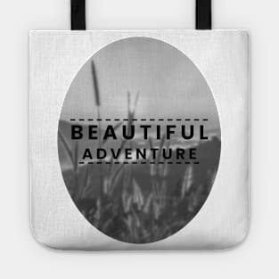 Beautiful adventure Tote