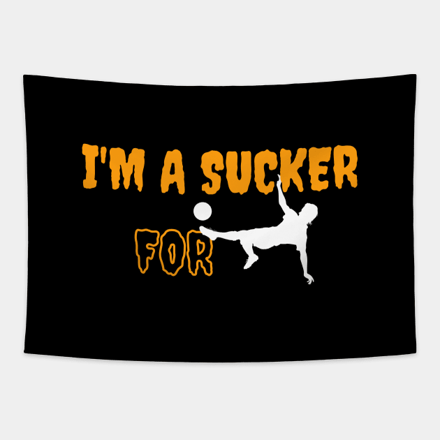 SUCKER for SOCCER Tapestry by AstrayArt