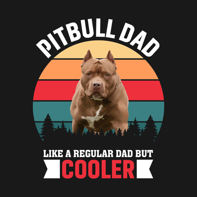 Funny Pitbull Dad by AlexDesigner89