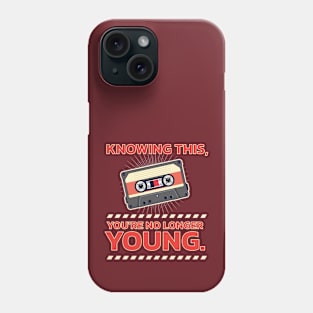 Retro Cassette Tape: "Knowing This, You're No Longer Young'" Phone Case