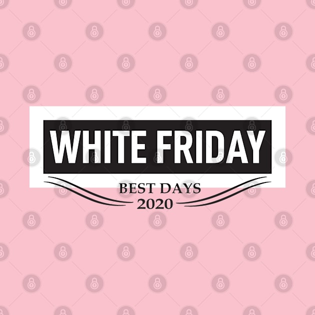 white friday best days by Arimasstore