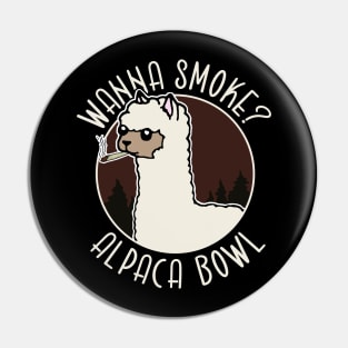 Wanna Smoke Alpaca Bowl Pin