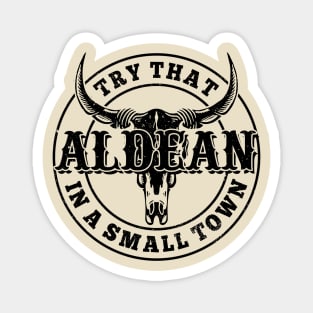 Try That In A Small Town Bull Skull Black Version Magnet