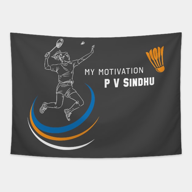 My Motivation - P V Sindhu Tapestry by SWW