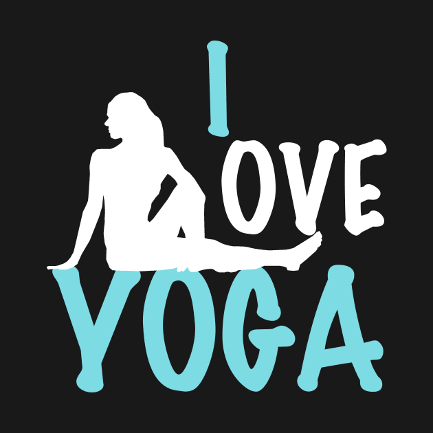 I Love Yoga by epiclovedesigns