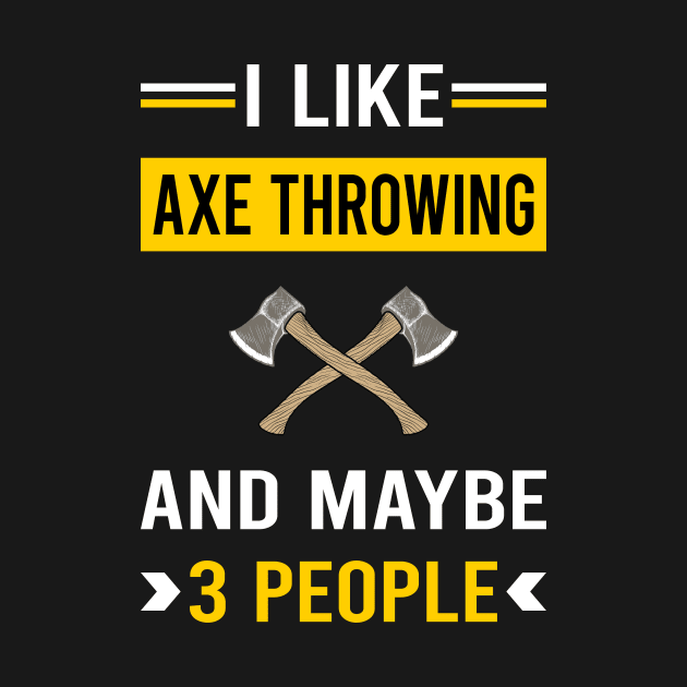 3 People Axe Thrower Throwing Axes by Good Day