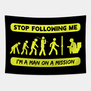 New Evolution of Man Stop Following Me recolor 5 Tapestry