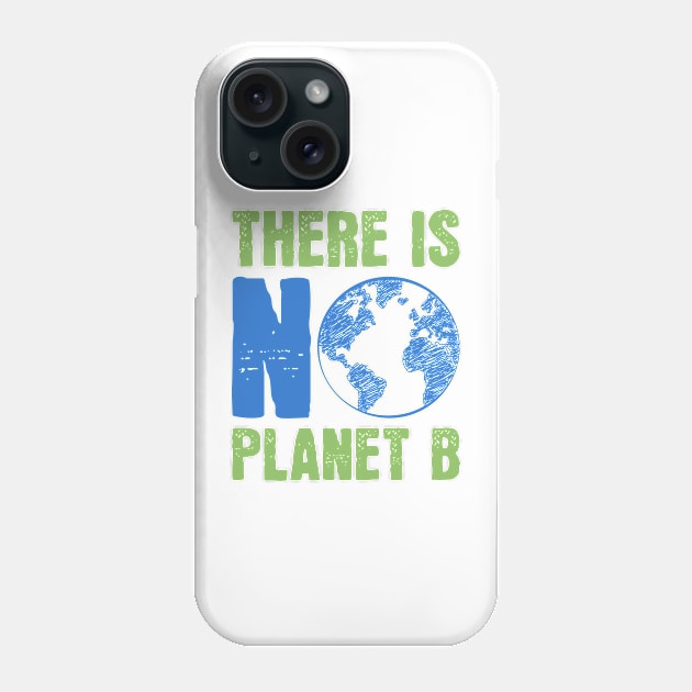 There is no Planet B Phone Case by Point Shop