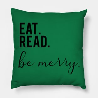 Eat Read Be Merry Pillow