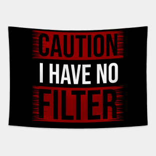 CAUTION I Have No Filter Tapestry