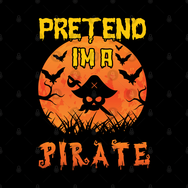 Lazy Halloween Costume Funny Pretend I'm A Pirate by Charaf Eddine