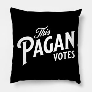 This Pagan Votes - wht Pillow