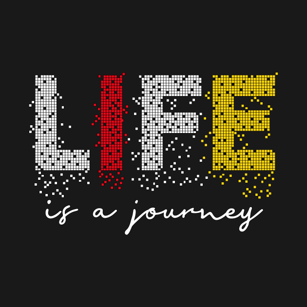 Life is a journey by printedartings