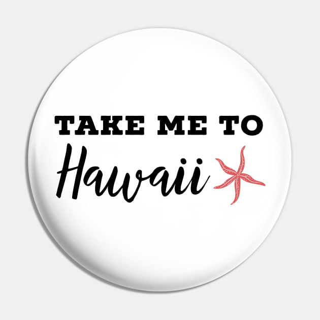 Take me to Hawaii - Traveling to Hawaiian islands Pin by ArtfulTat