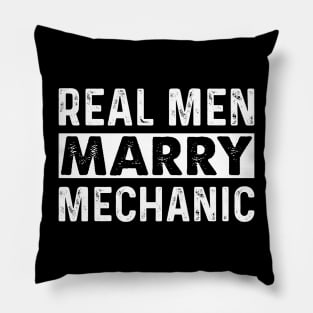 Real Men Marry Mechanic   Mechanic T Shirt Pillow