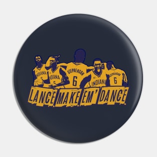 'Lance Make em' Dance' Pin