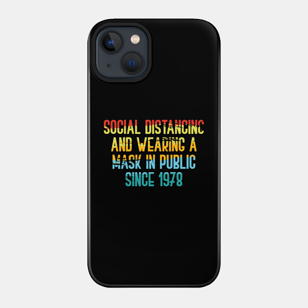 Funny Michael Myers Social Distancing In Public Since 1978 - Funny Michael Myers Halloween - Phone Case