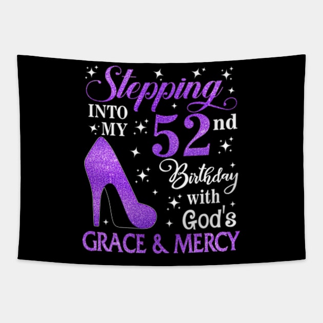 Stepping Into My 52nd Birthday With God's Grace & Mercy Bday Tapestry by MaxACarter