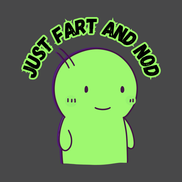 Just FART and Nod by FartMerch