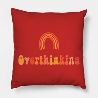 Overthinking rainbow Pillow