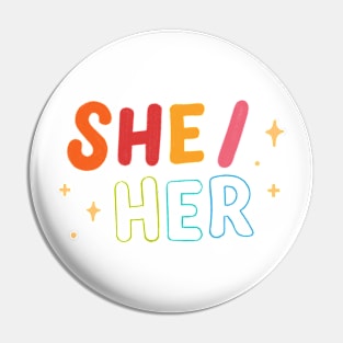 she/her LGBT Pride Pin