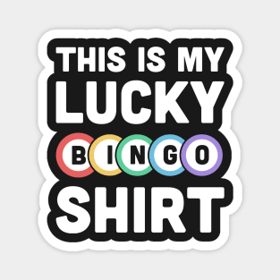 This Is My Lucky Bingo Shirt Magnet