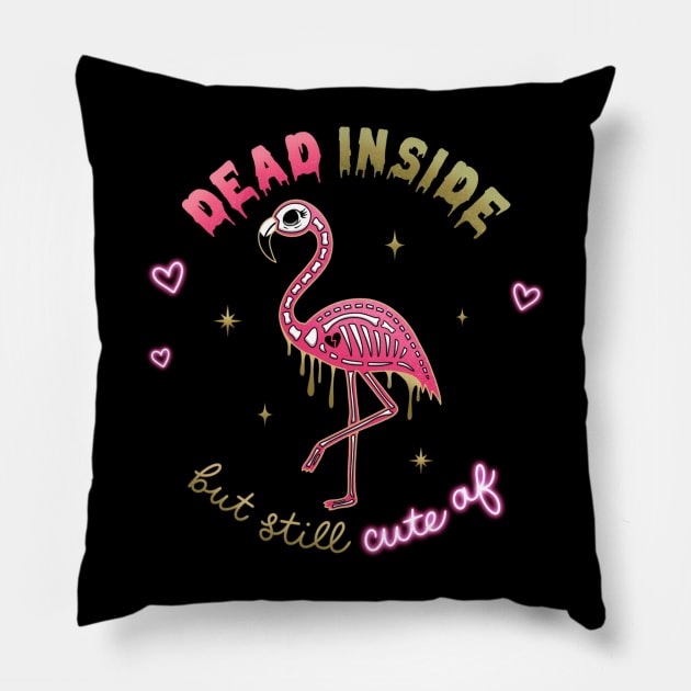 Dead Inside but still Cute AF Skeleton Flamingo Pillow by moonstruck crystals