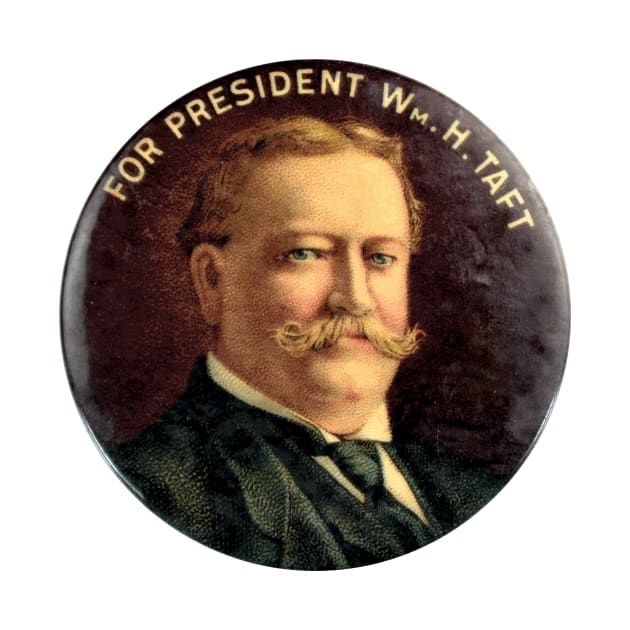 William H Taft Presidential Campaign Button by Naves