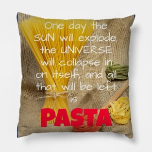 Pasta: the Italian Food for every palate Pillow