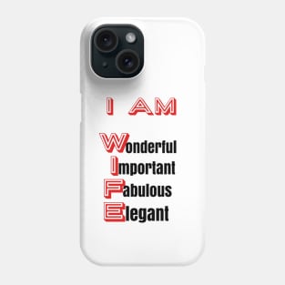 I Am Wife: Positive Affirmations Phone Case