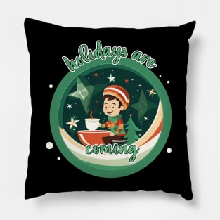Holidays are coming Pillow